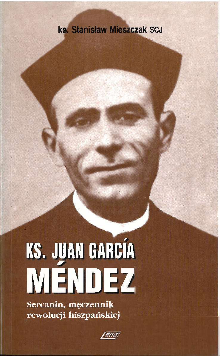 Ks. Juan García Méndez, sercanin, męczennik rewolucji hiszpańskiej
