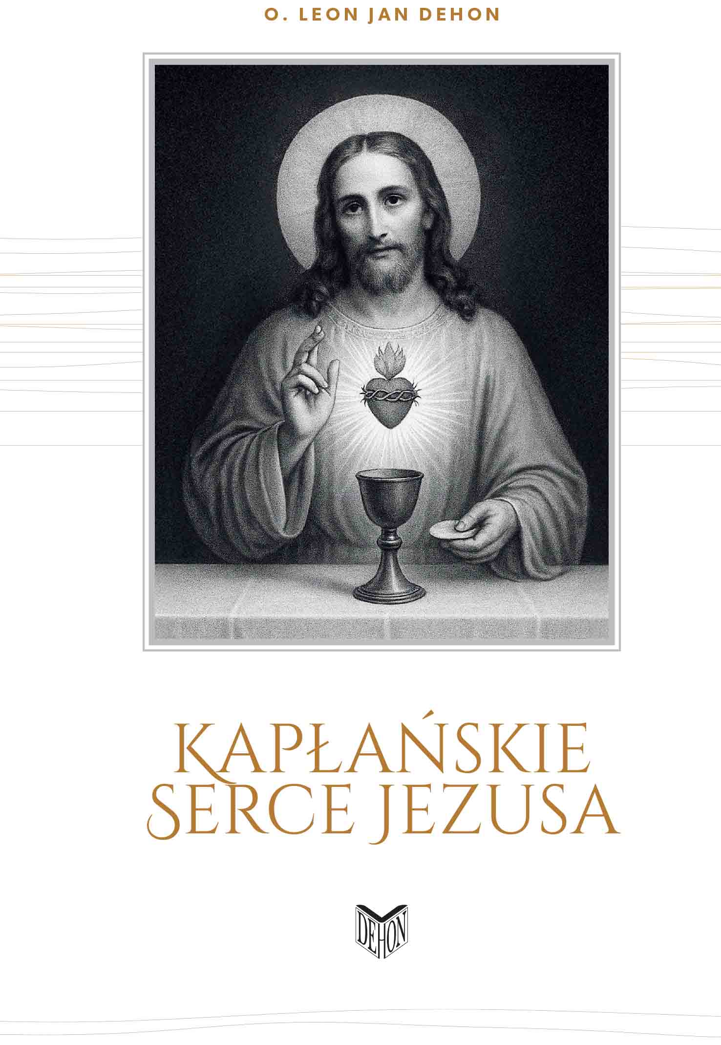 Dehon - Kapłańskie Serce Jezusa